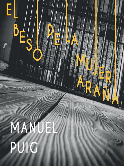 Title details for El beso de la mujer araña by Manuel Puig - Available